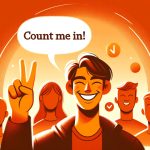 Ways To Say Count Me In