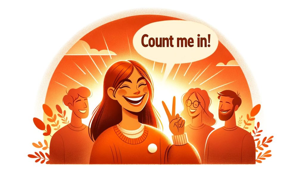 Ways To Say Count Me In