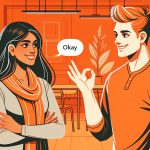 How To Respond To "Okay"