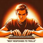 best responses to trolls